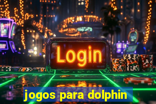 jogos para dolphin